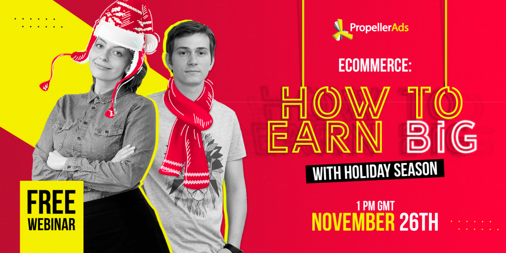 PropellerAds - ecommerce webinar - holiday season