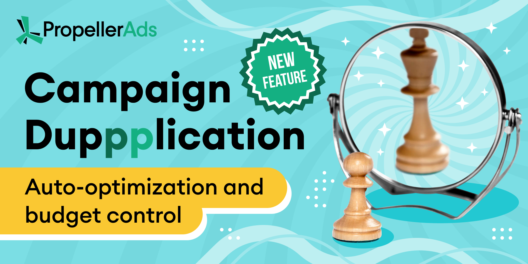 Recently, we added a brand-new feature, Campaign Duplication. As we’ve already told you about campaign duplication, it allows you to get the best available traffic for your campaign effortlessly. Sounds like magic, but this is just PropellerAds technology — big data, machine learning, and savvy specialists combo.  We won’t bother you with all this boring technical
