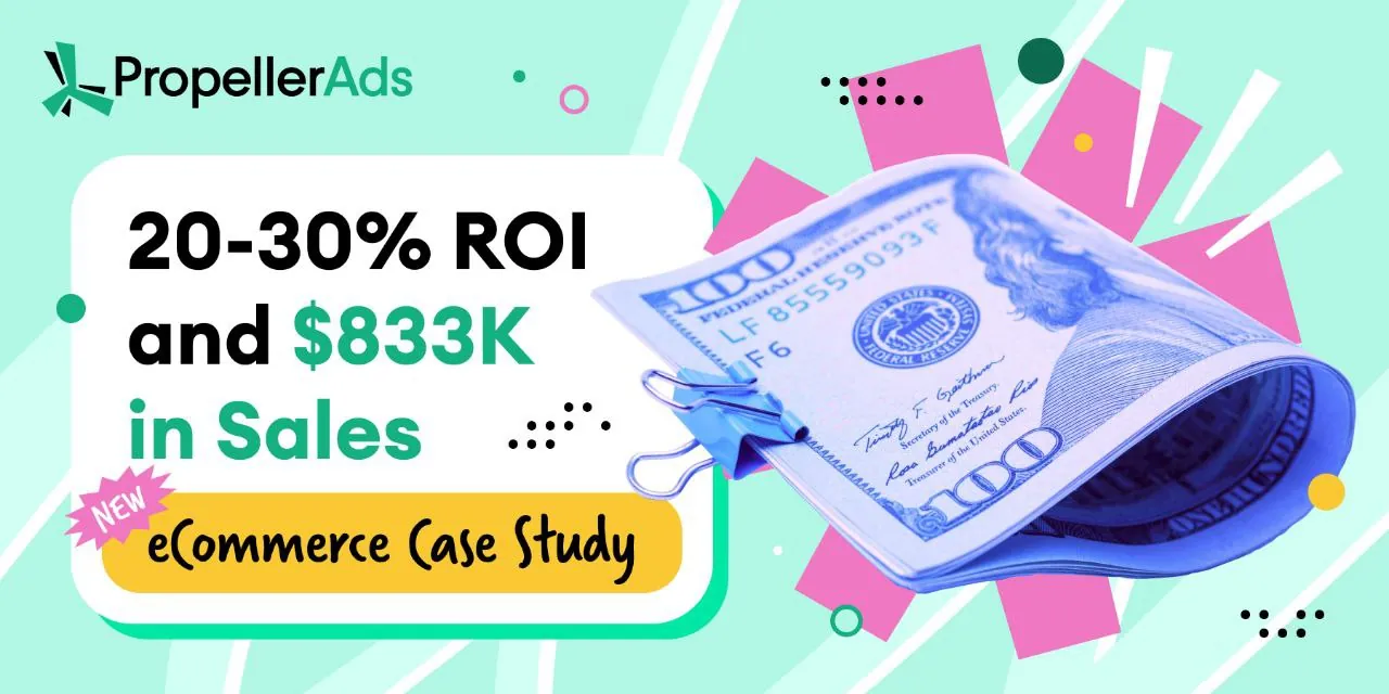 PropellerAds-scaling-ecommerce-offers-case-study