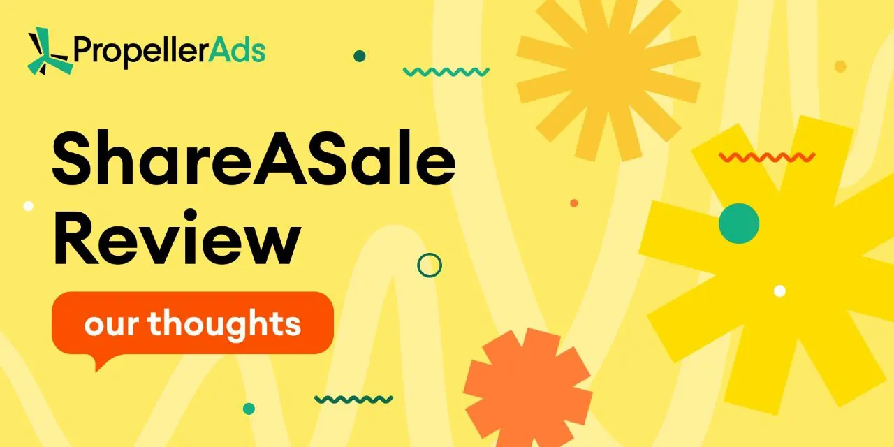 PropellerAds - ShareASale review illustration showing how the affiliate network connects marketers with merchants, compares pricing, and highlights pros and cons