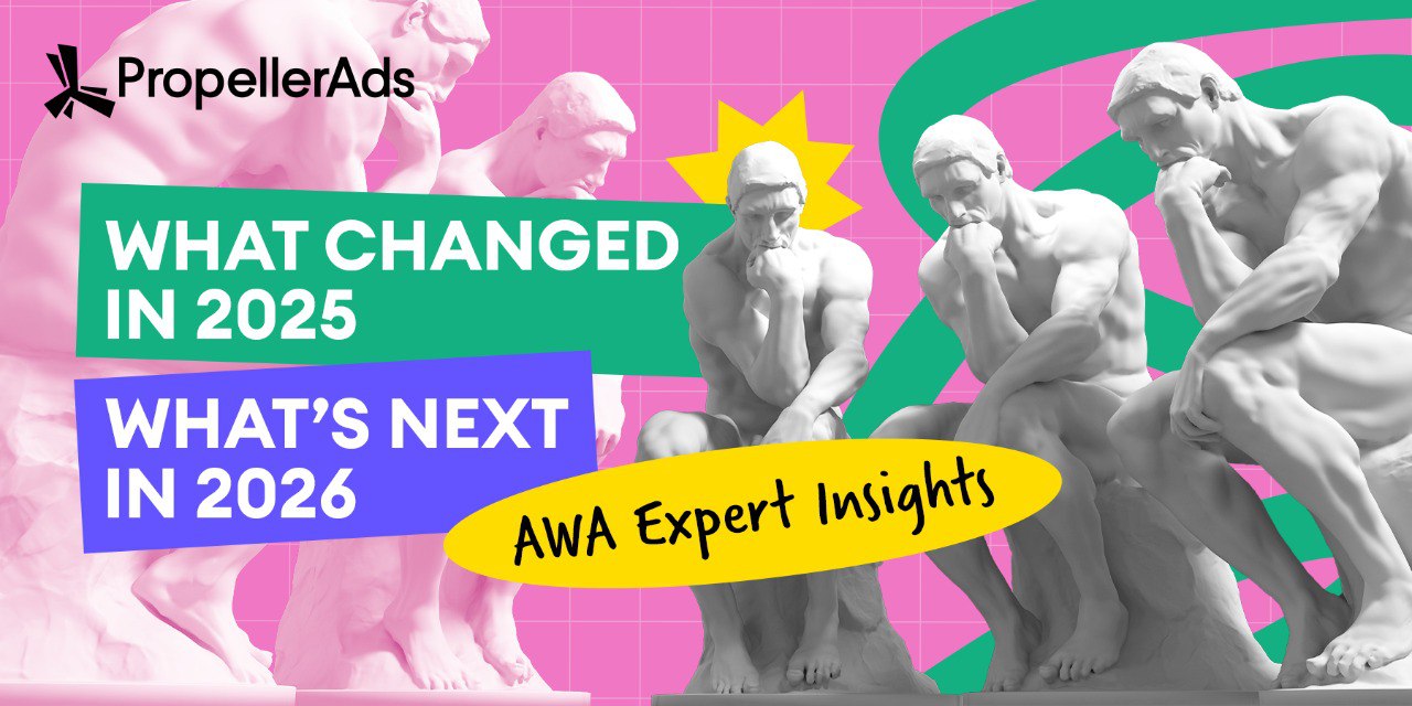 PropellerAds - 2026 predictions and 2025 performance marketing trends from AWA expert insights