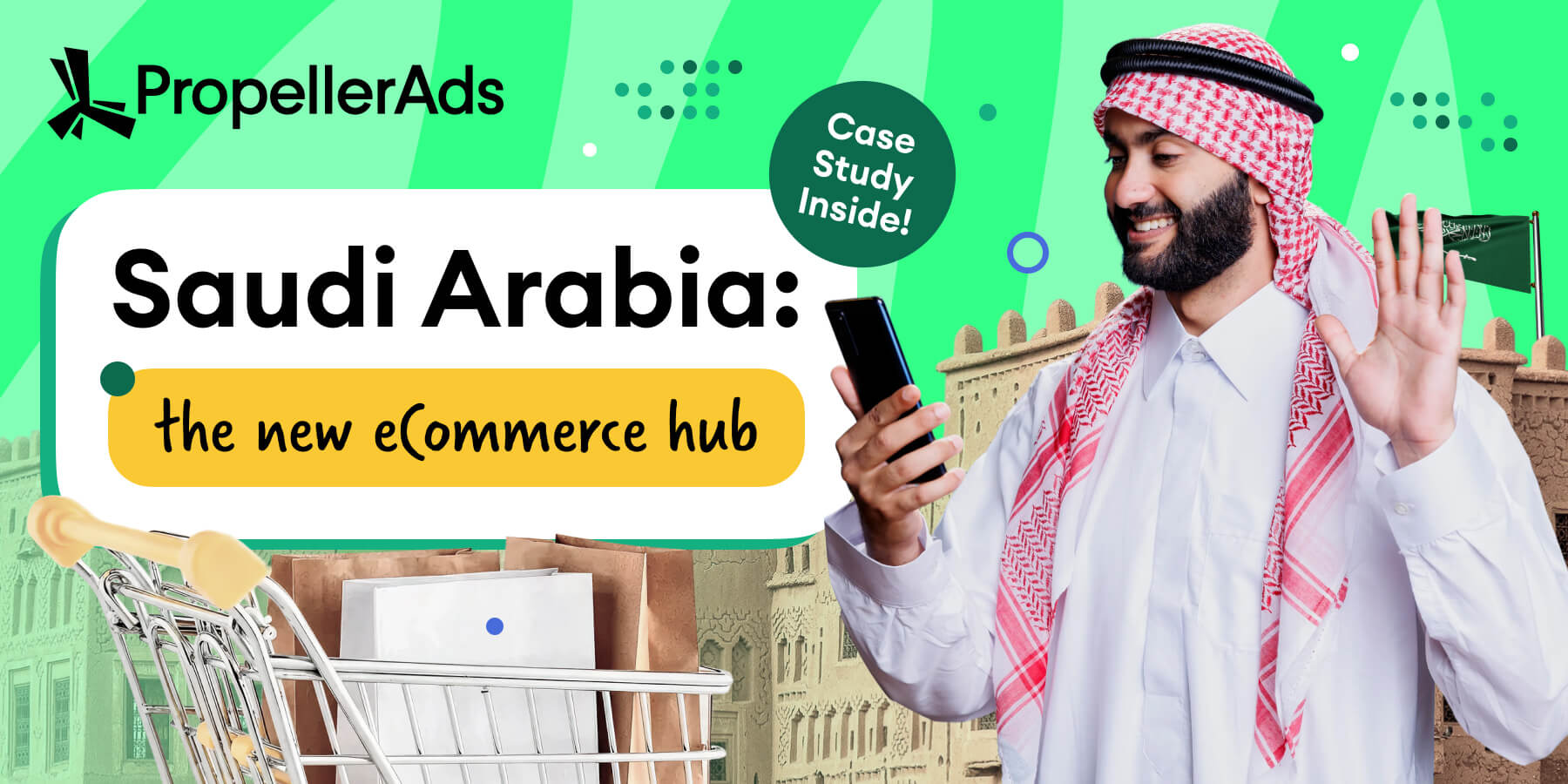 PropellerAds - guide to Saudi Arabia eCommerce as a GEO, with key stats, best seasons, top offers, and campaign tips