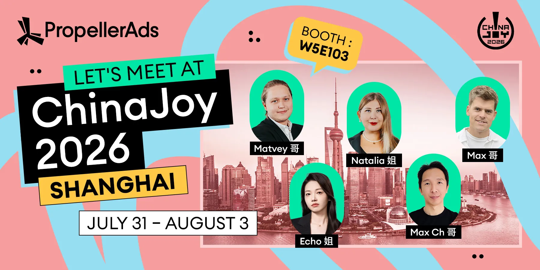 Meet PropellerAds at China Joy, Booth #W5E103