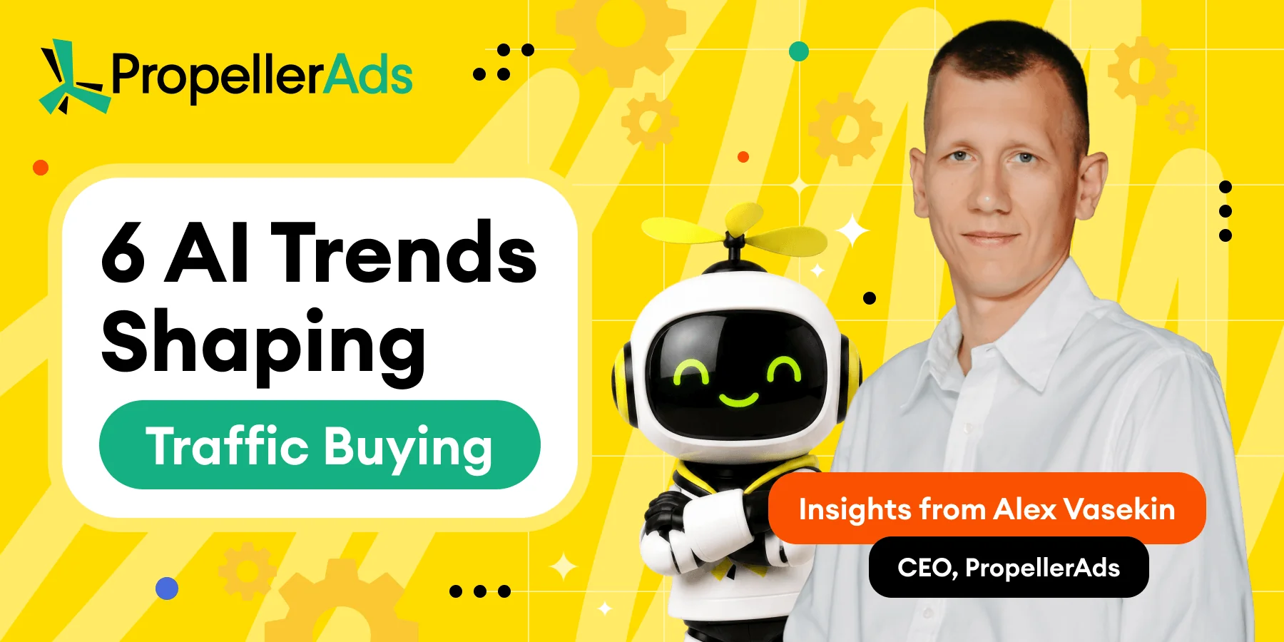 PropellerAds - traffic buying insights covering six AI trends in campaign automation, data, creatives, and moderation