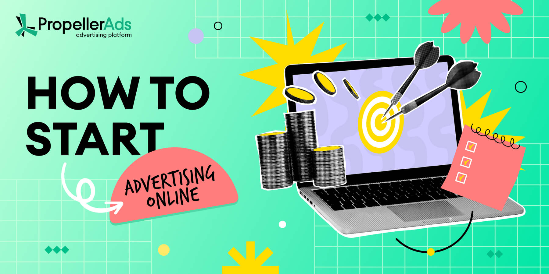 PropellerAds - online advertising guide for beginners launching their first ad campaign