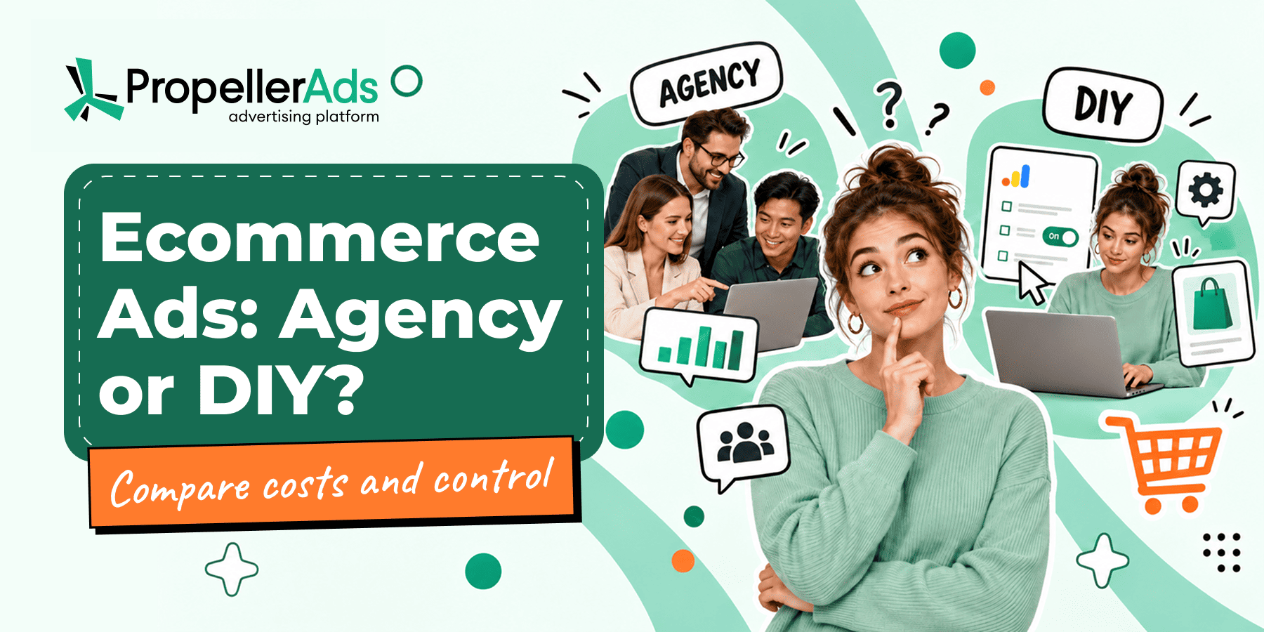 PropellerAds -Ecommerce Ads Agency or DIY