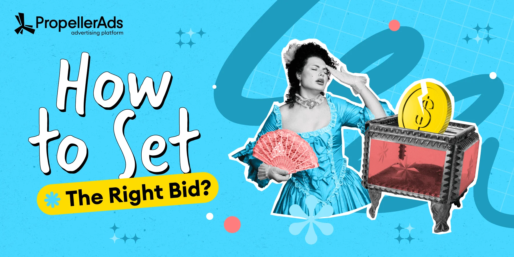 PropellerAds - bidding and budgeting guide for ad campaigns and smart budget management