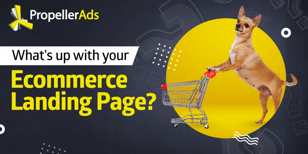 Propellerads - eCommerce - landing pages