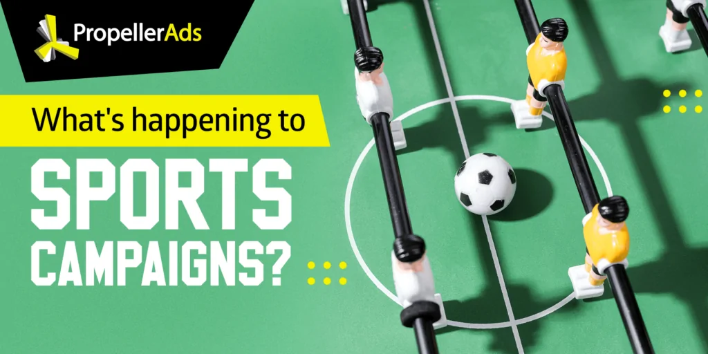 PropellerAds_Sports campaigns