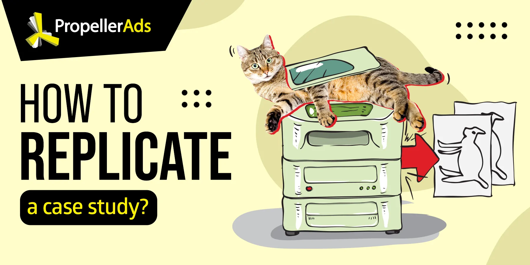Propellerads - how to replicate a case study