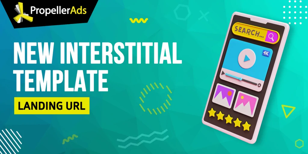 PropellerAds - New Interstitial Template