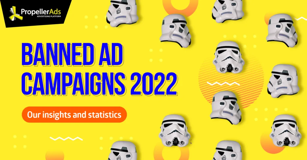 PropellerAds_banned_campaigns_2022