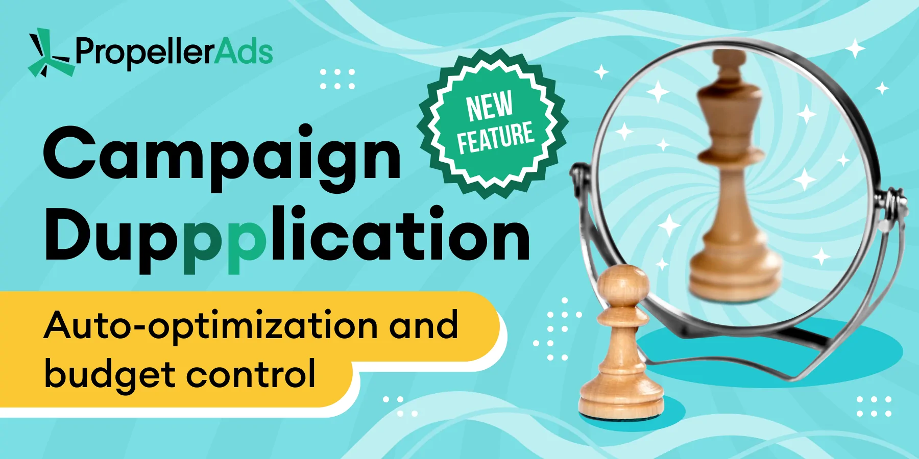 propellerads-duplicate-campaign-banner image