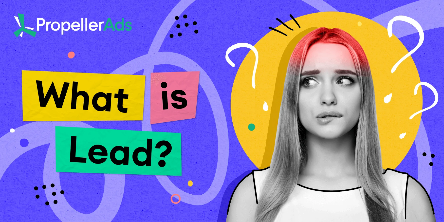 PropellerAds-What is Lead