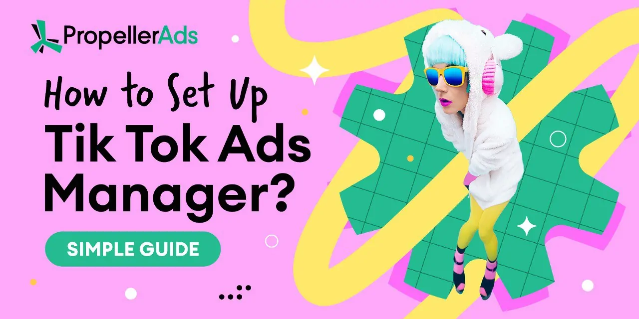 TikTok Ads Manager - Guide